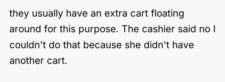 they usually have an extra cart floating around for this...