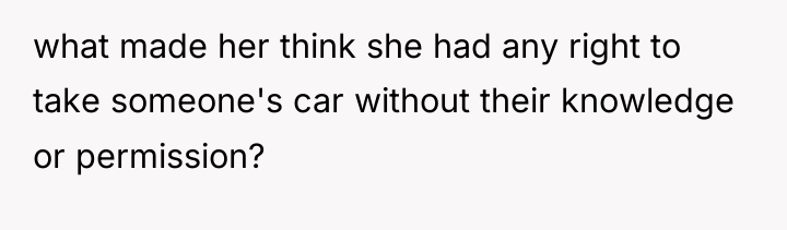 what made her think she had any right to take...