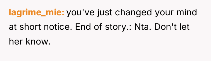 lagrime_mie you've just changed your mind at short notice. End...