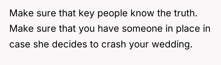 Make sure that key people know the truth. Make sure...