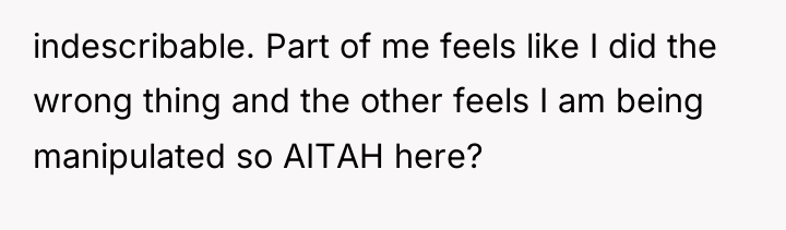 indescribable. Part of me feels like I did the wrong...