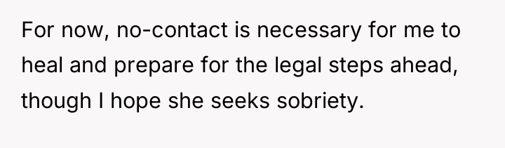 For now, no-contact is necessary for me to heal and...