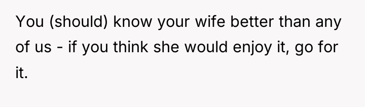 You (should) know your wife better than any of us...