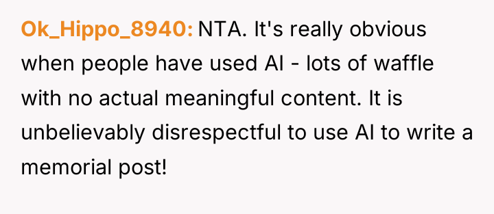 Ok_Hippo_8940 NTA. It's really obvious when people have used AI...