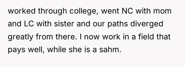 worked through college, went NC with mom and LC with...