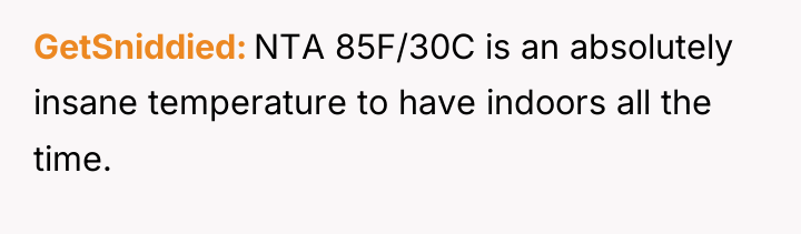 GetSniddied NTA 85F/30C is an absolutely insane temperature to have...