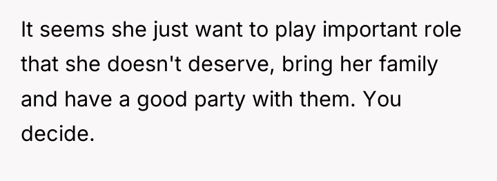 It seems she just want to play important role that...