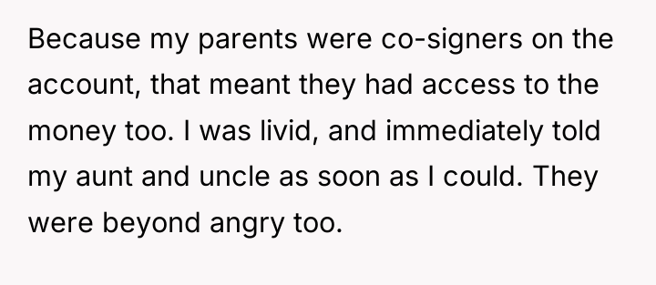 Because my parents were co-signers on the account, that meant...