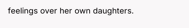 feelings over her own daughters.