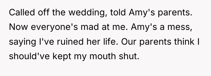 Called off the wedding, told Amy's parents. Now everyone's mad...