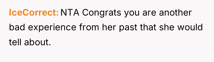 IceCorrect NTA Congrats you are another bad experience from her...