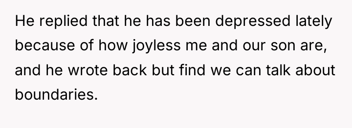 He replied that he has been depressed lately because of...