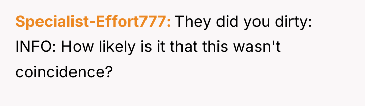 Specialist-Effort777 They did you dirty: INFO: How likely is it...