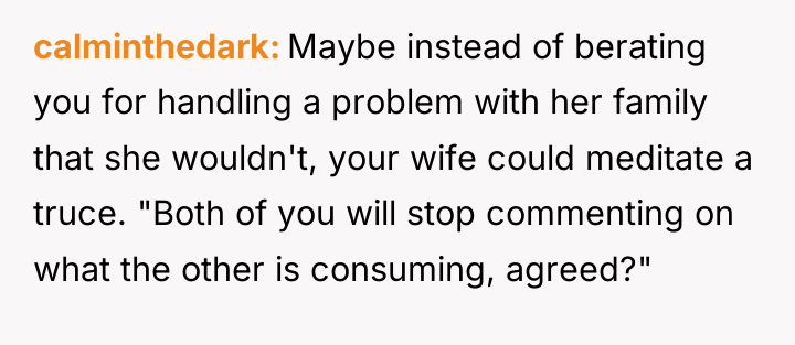 calminthedark Maybe instead of berating you for handling a problem...