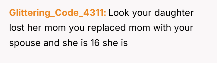 Glittering_Code_4311 Look your daughter lost her mom you replaced mom...