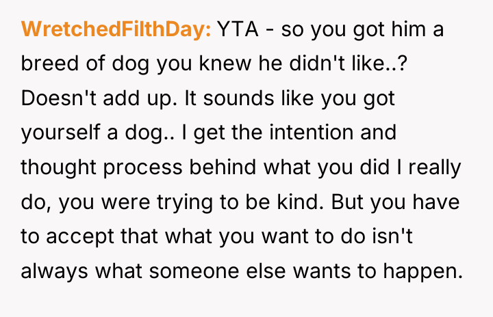 WretchedFilthDay YTA - so you got him a breed of...
