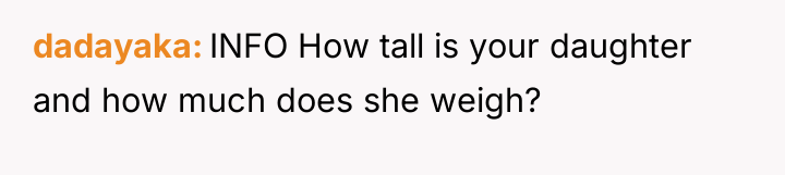 dadayaka INFO How tall is your daughter and how much...