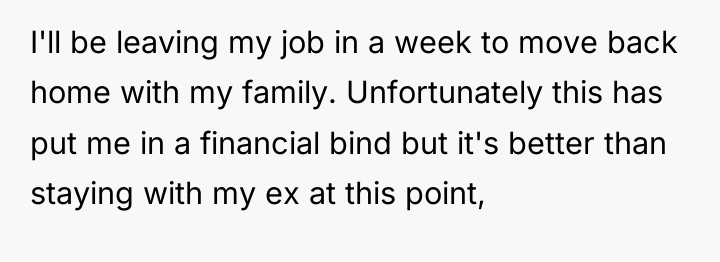 I'll be leaving my job in a week to move...