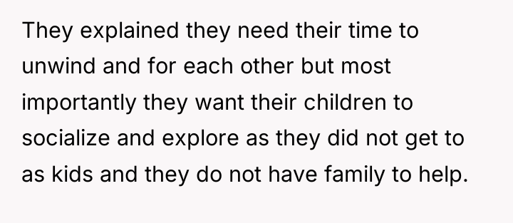 They explained they need their time to unwind and for...