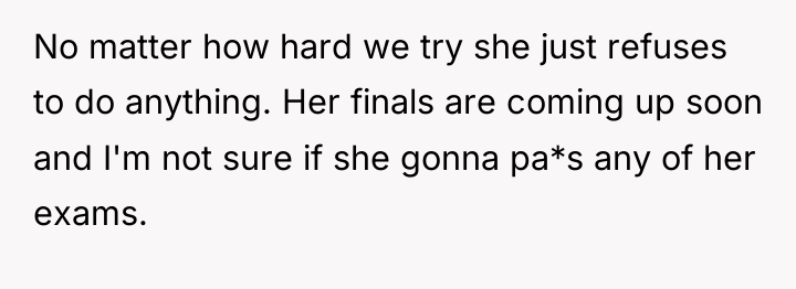 No matter how hard we try she just refuses to...