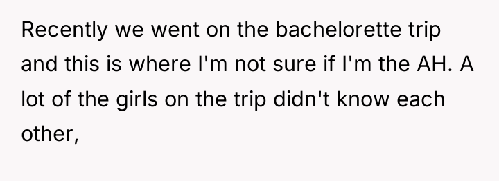 Recently we went on the bachelorette trip and this is...