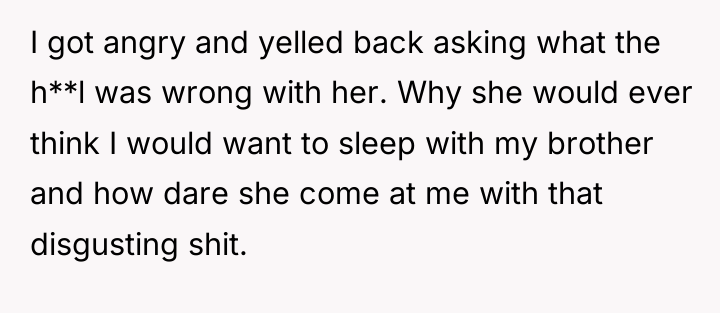 I got angry and yelled back asking what the h**l...