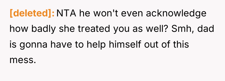 [deleted] NTA he won't even acknowledge how badly she treated...
