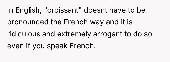 In English, "croissant" doesnt have to be pronounced the French...