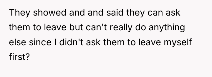 They showed and and said they can ask them to...