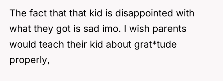 The fact that that kid is disappointed with what they...