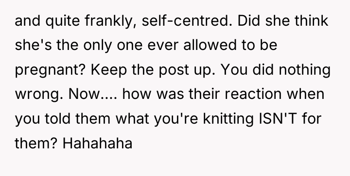 and quite frankly, self-centred. Did she think she's the only...