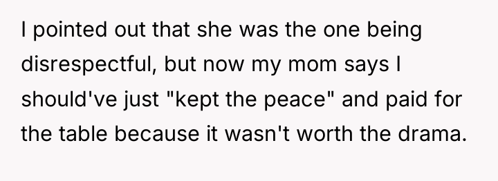 I pointed out that she was the one being disrespectful,...