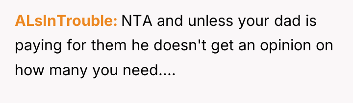 ALsInTrouble NTA and unless your dad is paying for them...