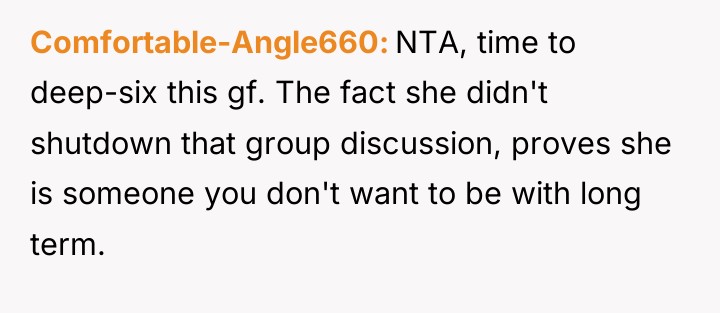 Comfortable-Angle660 NTA, time to deep-six this gf. The fact she...