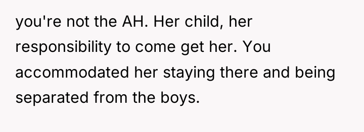 you're not the AH. Her child, her responsibility to come...