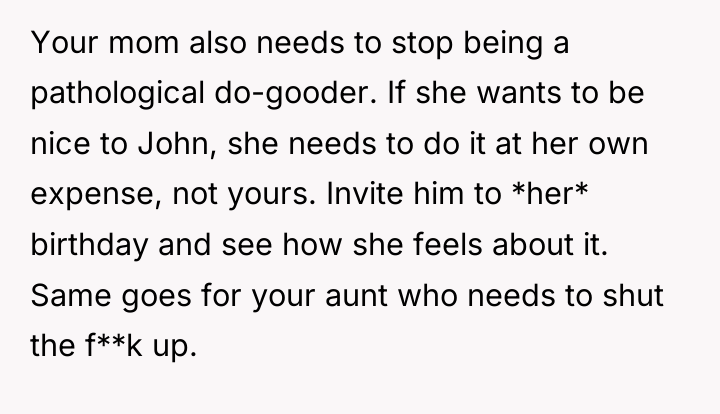Your mom also needs to stop being a pathological do-gooder....