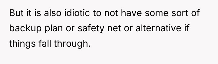 But it is also idiotic to not have some sort...