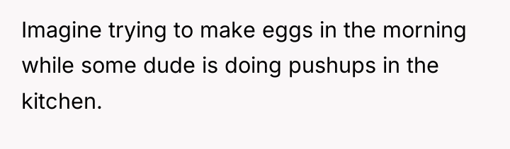 Imagine trying to make eggs in the morning while some...