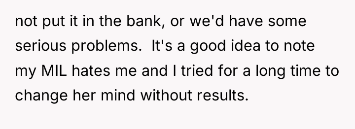 not put it in the bank, or we'd have some...