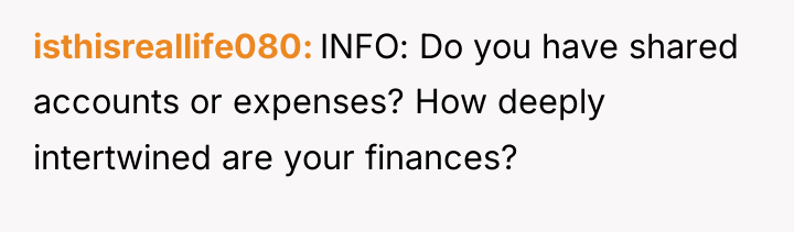 isthisreallife080 INFO: Do you have shared accounts or expenses? How...