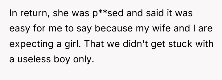 In return, she was p**sed and said it was easy...