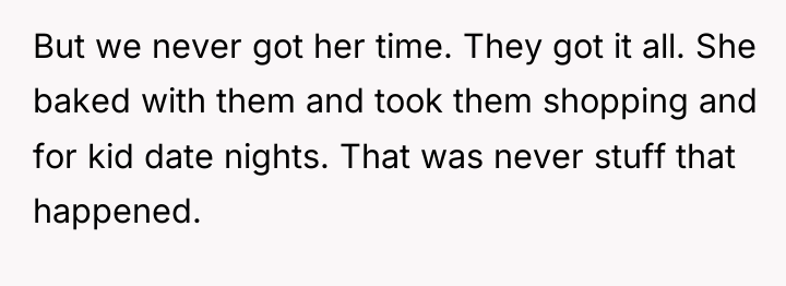 But we never got her time. They got it all....