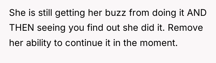 She is still getting her buzz from doing it AND...