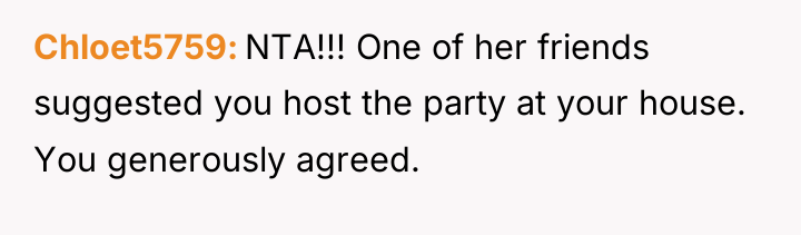 Chloet5759 NTA!!! One of her friends suggested you host the...