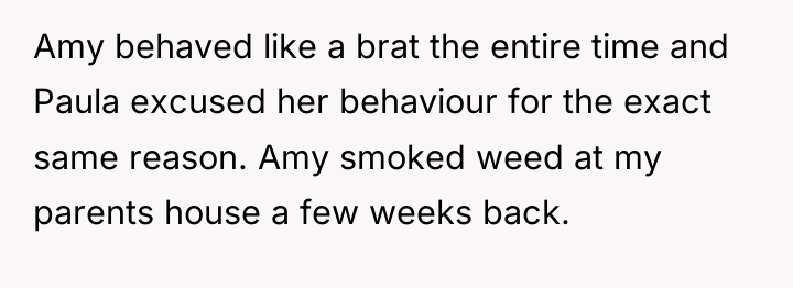 Amy behaved like a brat the entire time and Paula...