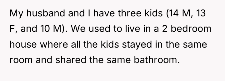 My husband and I have three kids (14 M, 13...