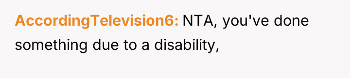 AccordingTelevision6 NTA, you've done something due to a disability,