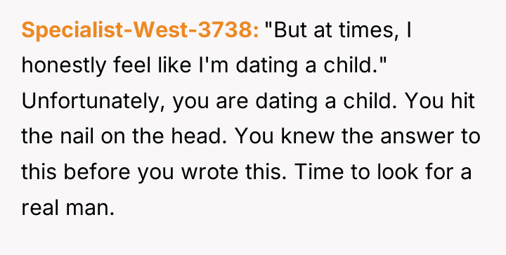 Specialist-West-3738 "But at times, I honestly feel like I'm dating...