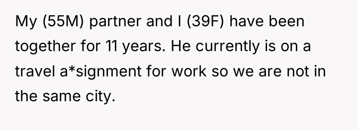 My (55M) partner and I (39F) have been together for...