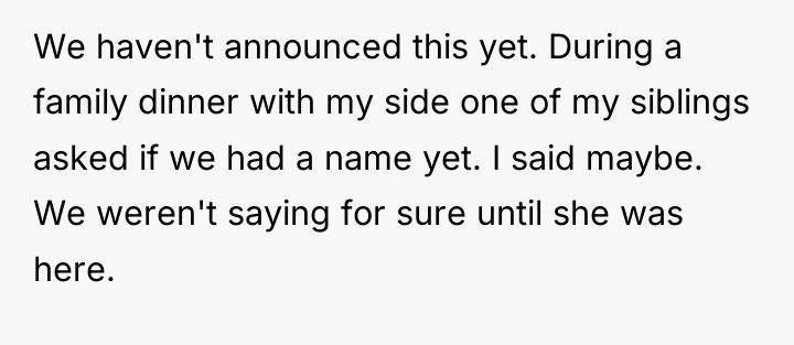 We haven't announced this yet. During a family dinner with...